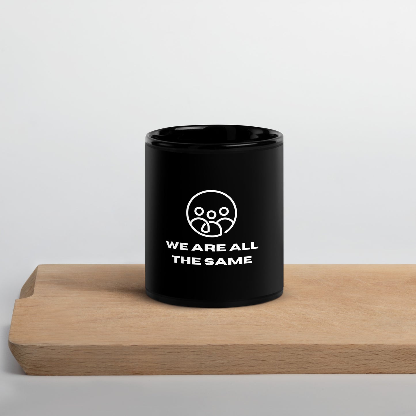 "We are ALL the same" Black Glossy Mug