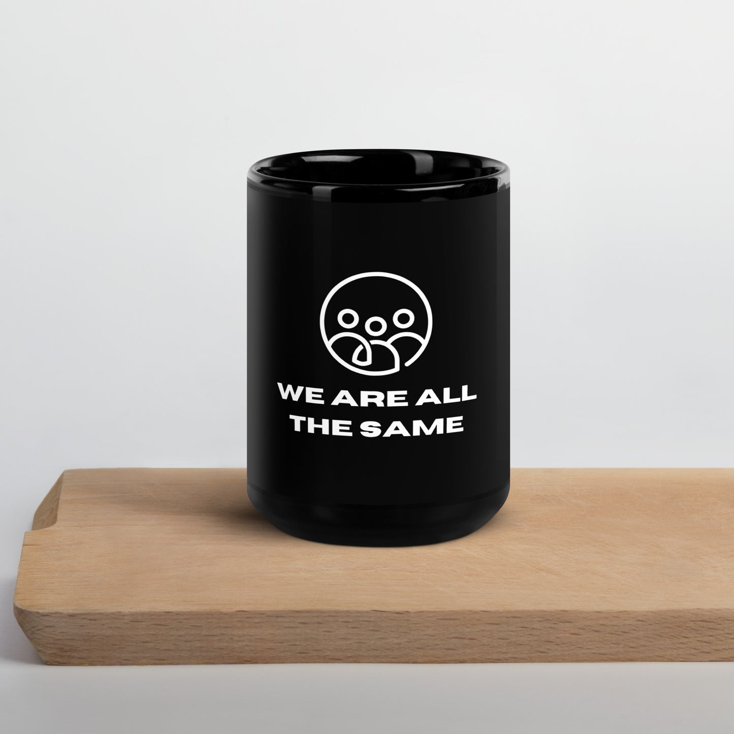 "We are ALL the same" Black Glossy Mug