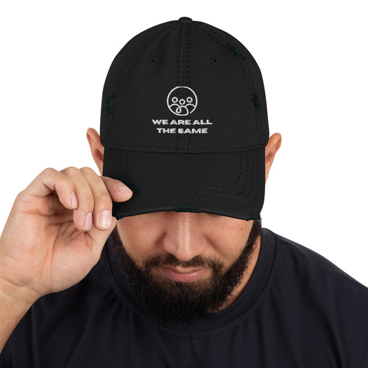 "We are all the same" Distressed Dad Hat