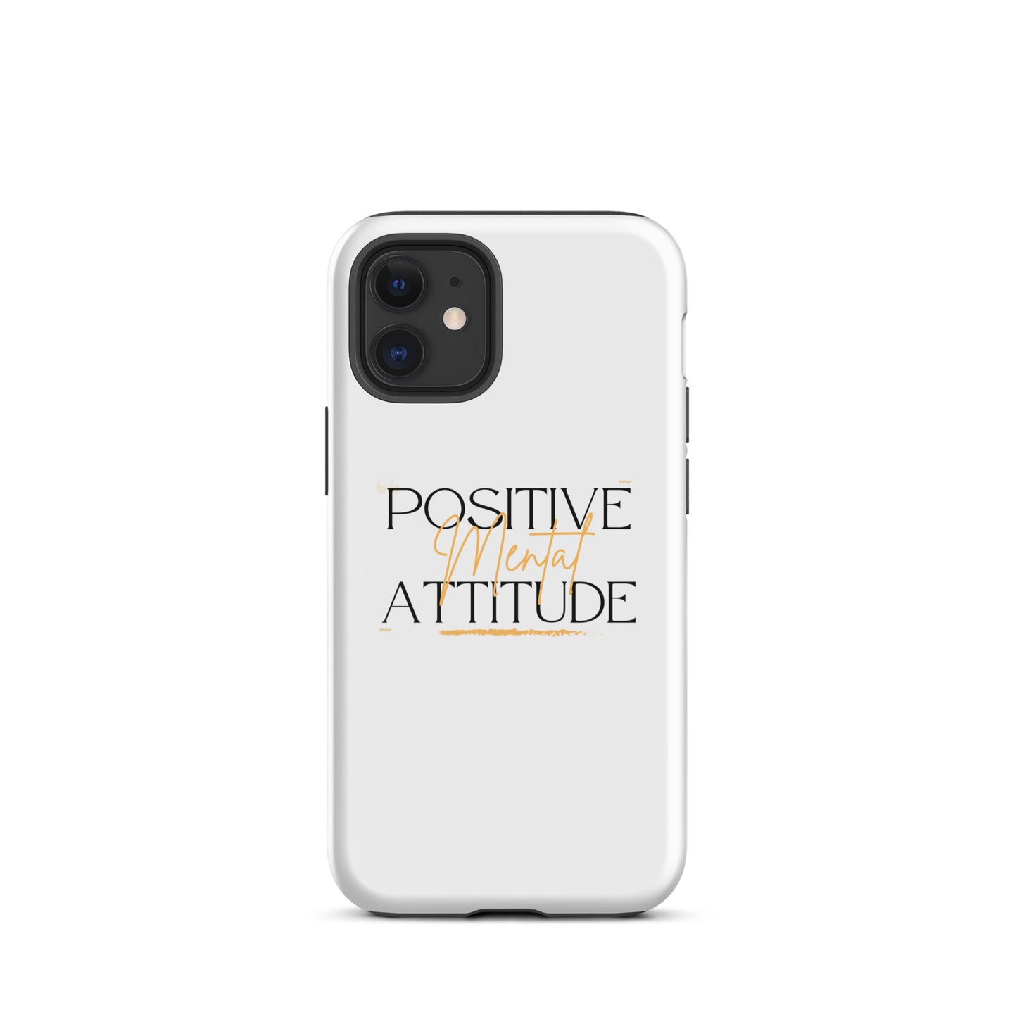 Positive Mental Attitude Tough Case for iPhone®