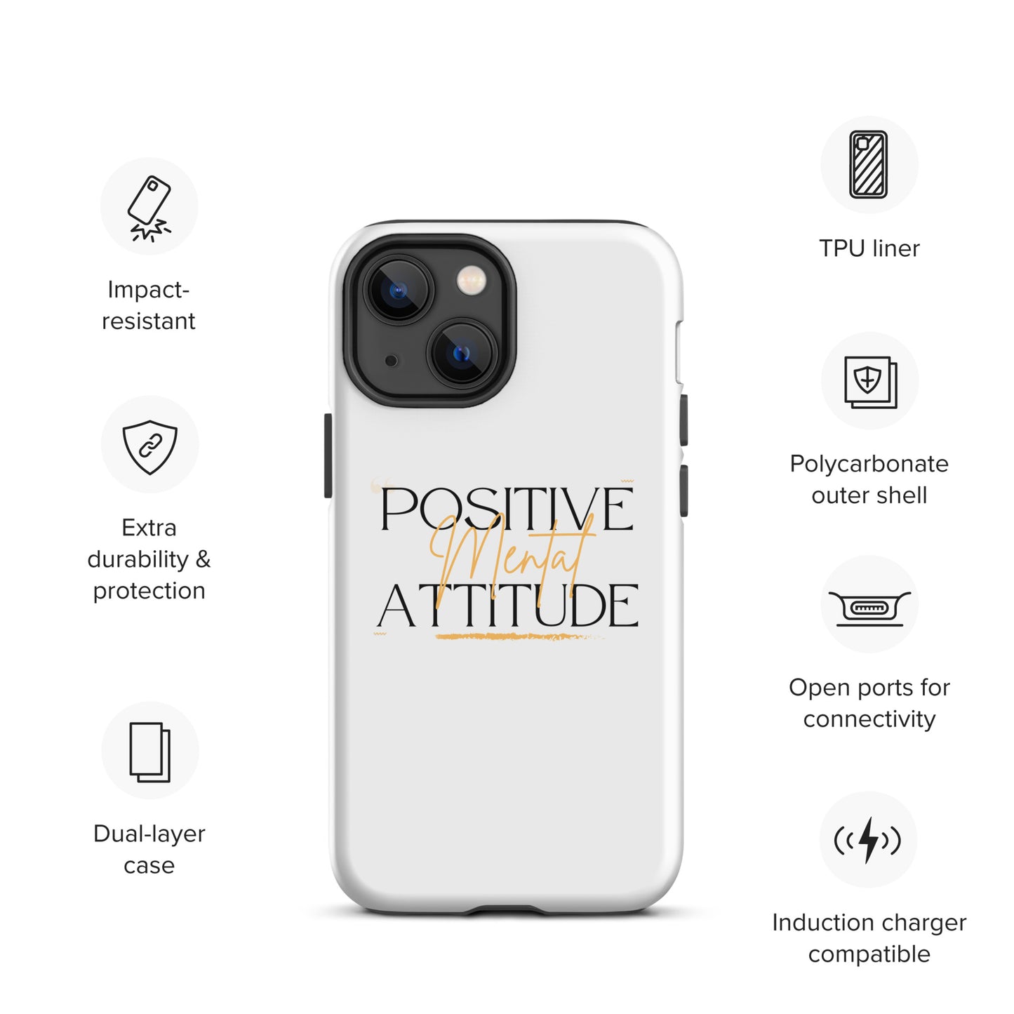 Positive Mental Attitude! Tough Case for iPhone®