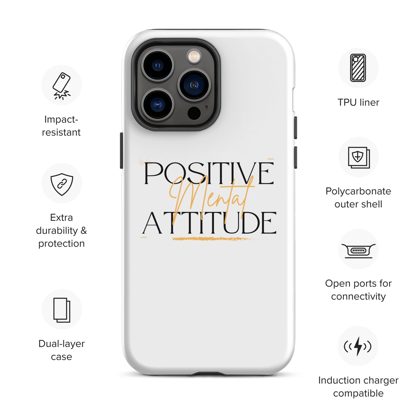 Positive Mental Attitude! Tough Case for iPhone®