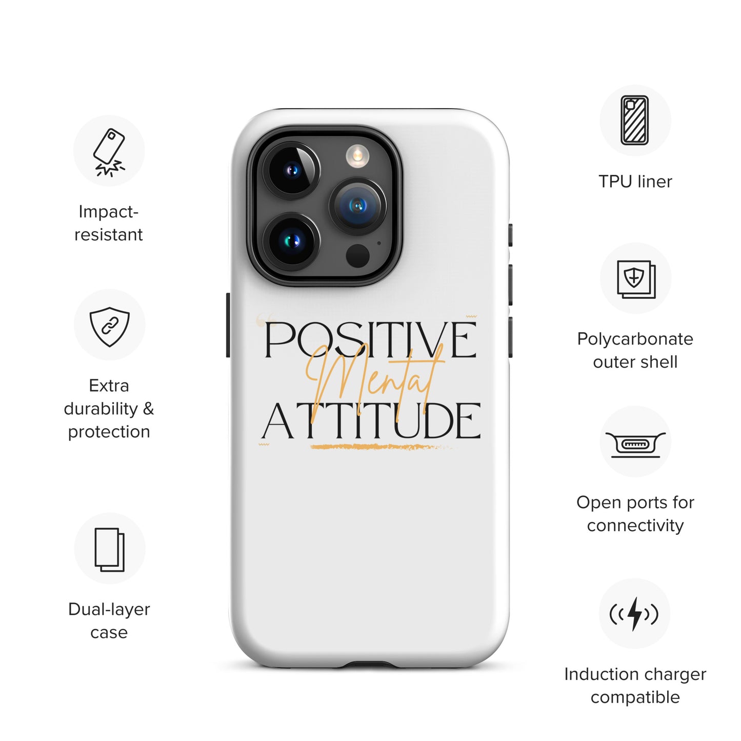 Positive Mental Attitude! Tough Case for iPhone®