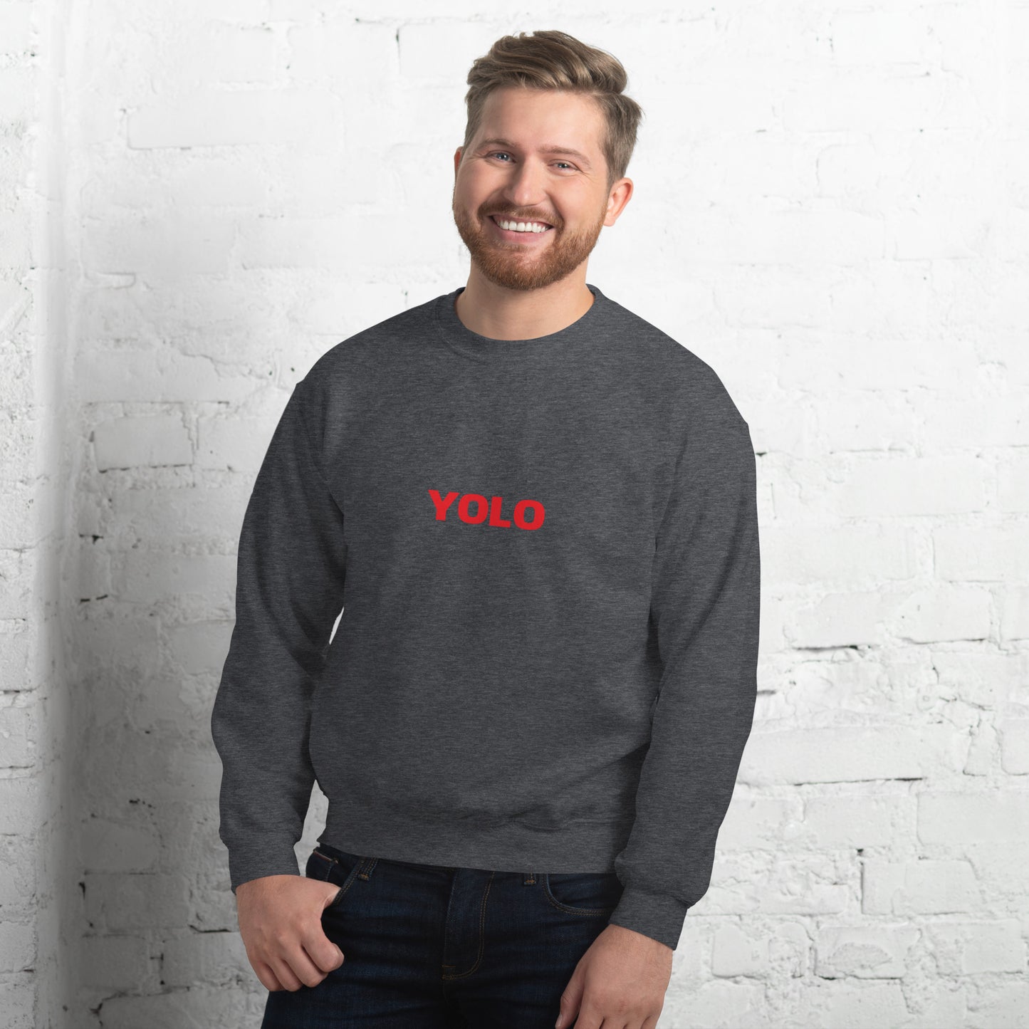 YOLO! You Only Live Once! Unisex Sweatshirt