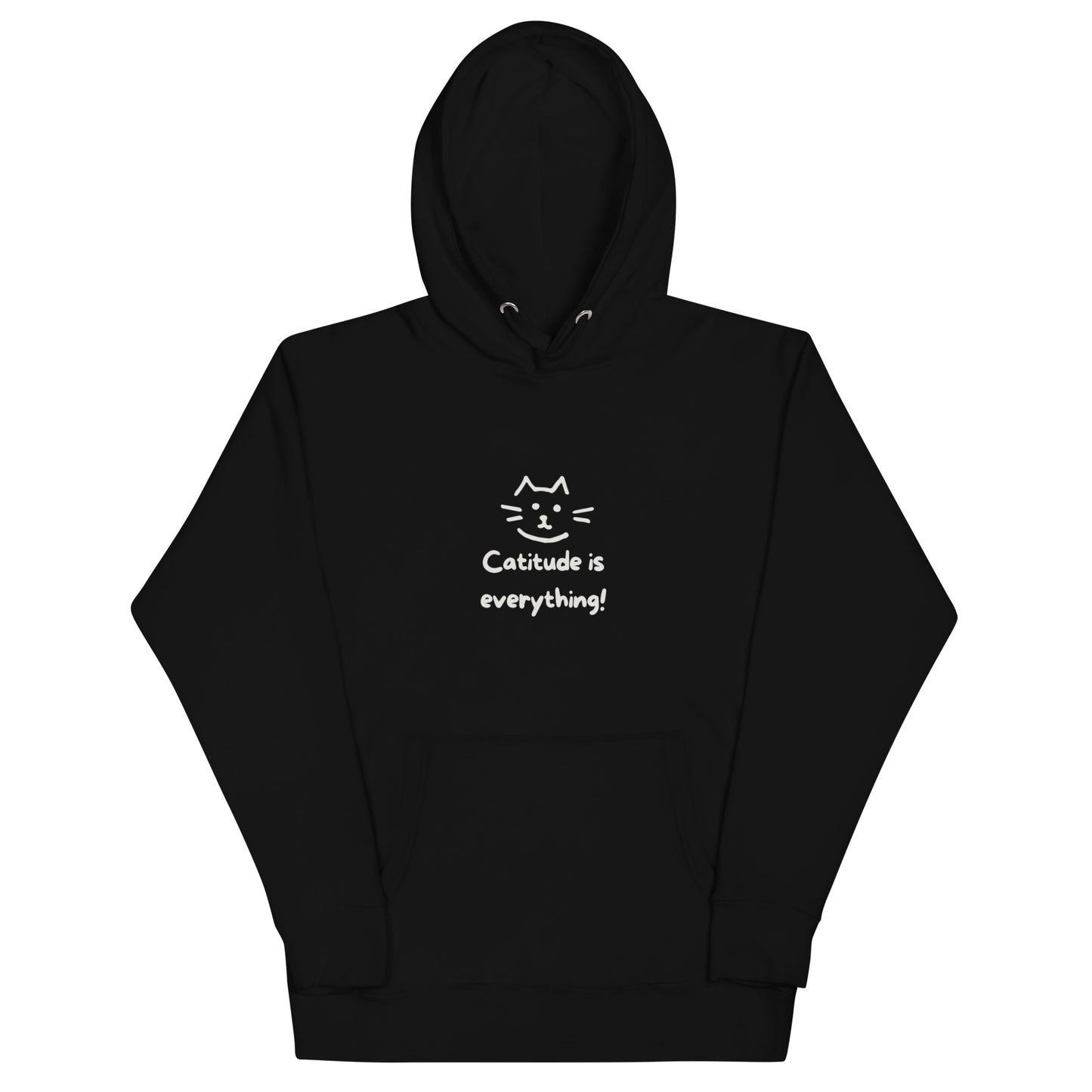 Catitude is Everything! Unisex Hoodie