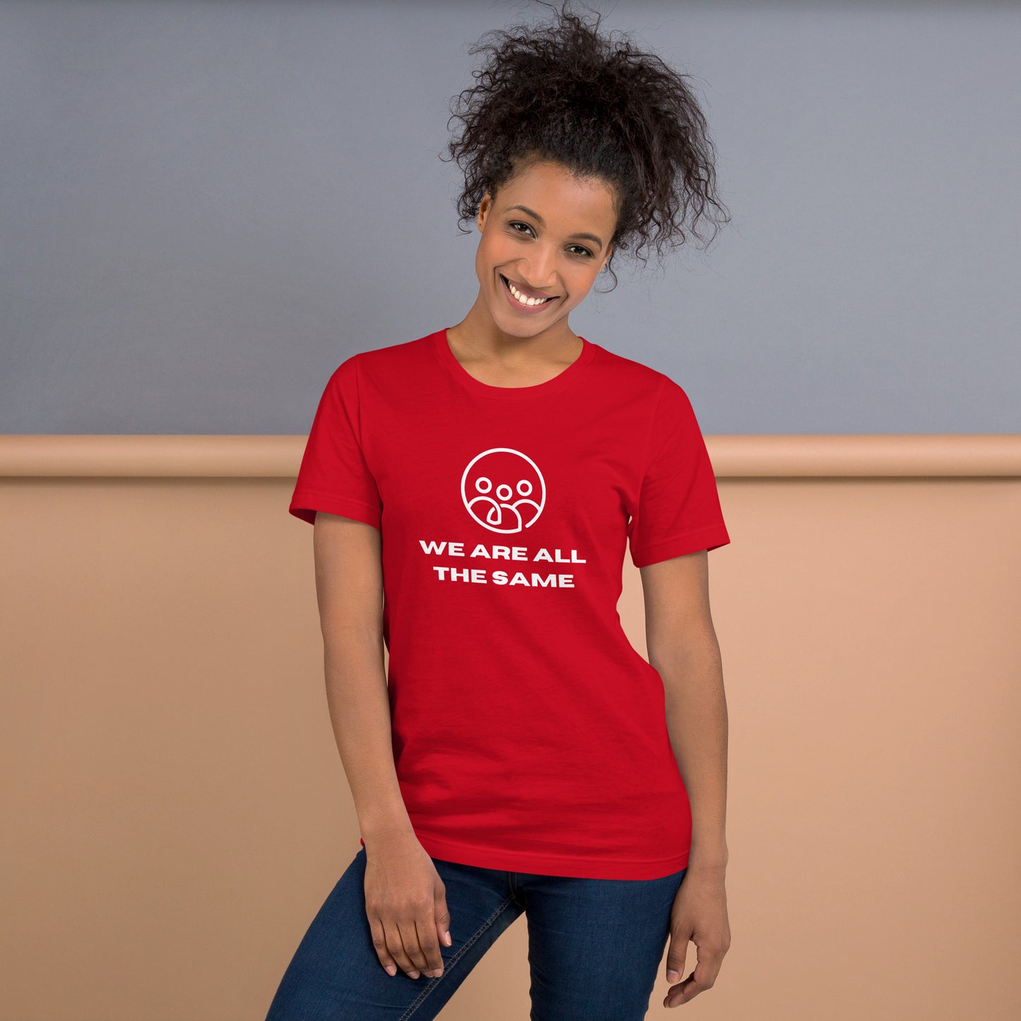 We Are ALL The Same! Unisex t-shirt