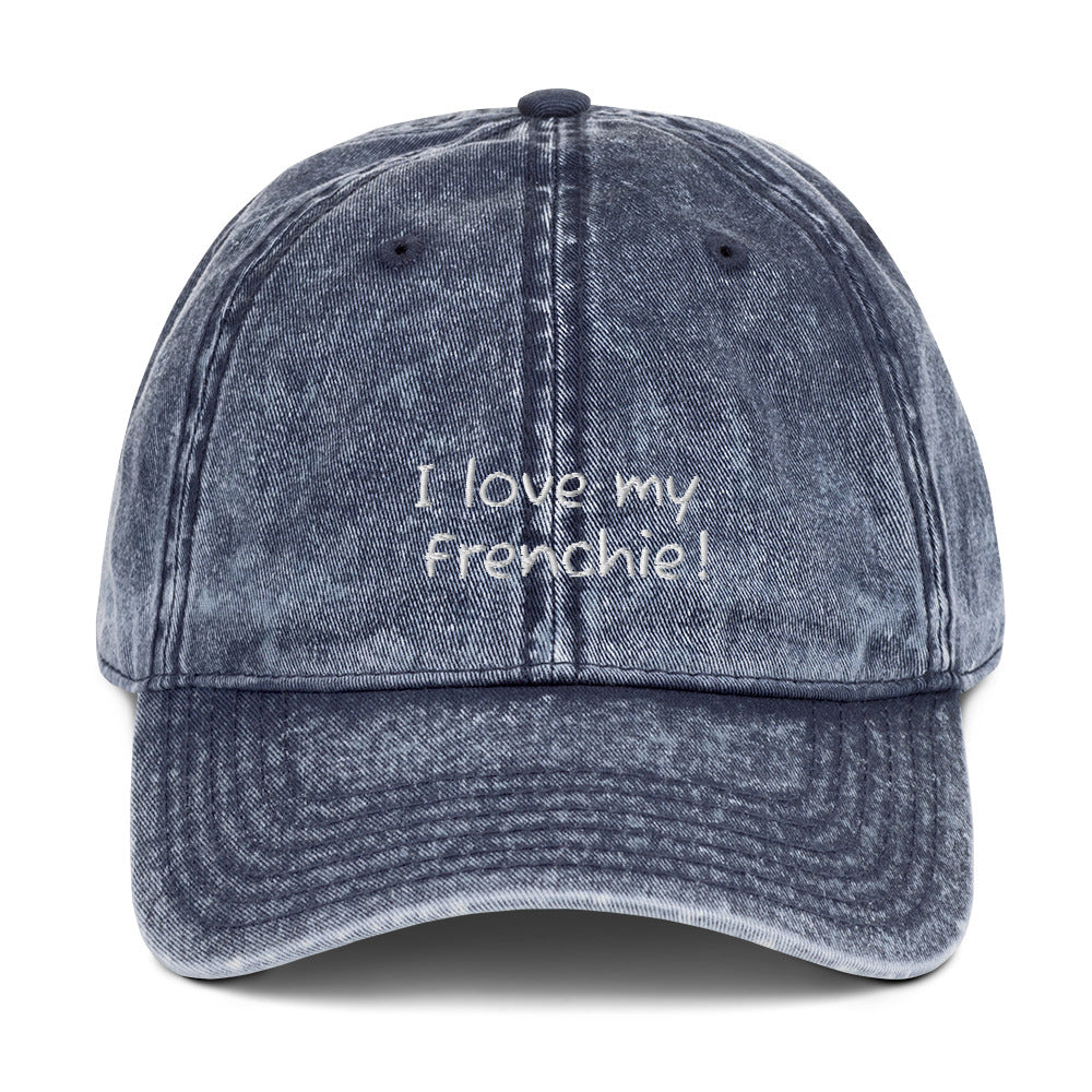 'I love my Frenchie!" Vintage Cotton Twill Cap