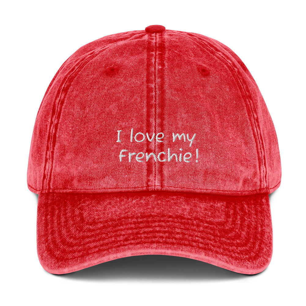'I love my Frenchie!" Vintage Cotton Twill Cap