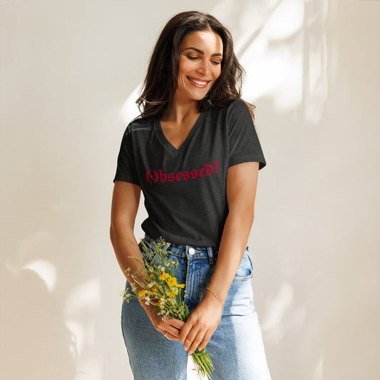 Women’s relaxed v-neck t-shirt -Obsessed!